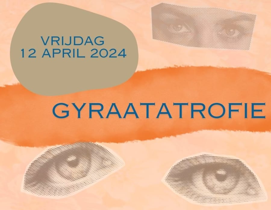 Bijeenkomst Gyraatatrofie