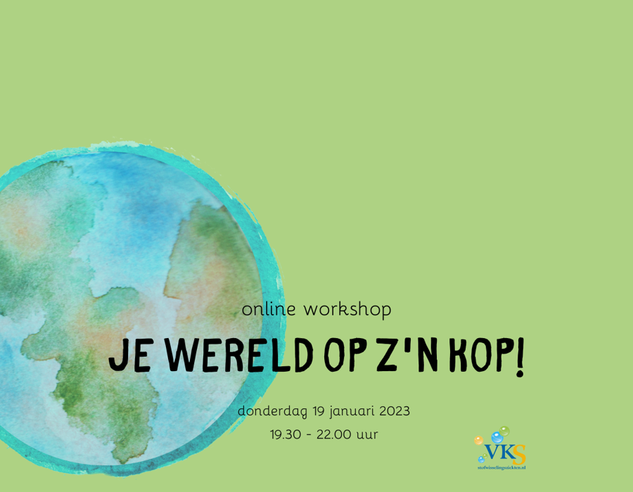 Online workshop 'Je wereld op z'n kop!'